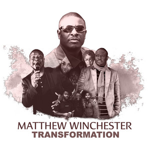 Matthew Winchester - Transformation