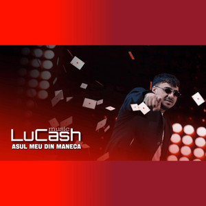 LuCash Music - Asul meu din maneca