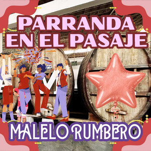 PARRANDA EN EL PASAJE by MALELO RUMBERO