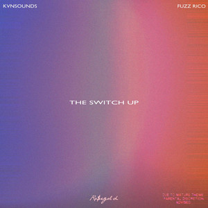 The Switch Up by KVNSOUNDS, Fuzz Rico