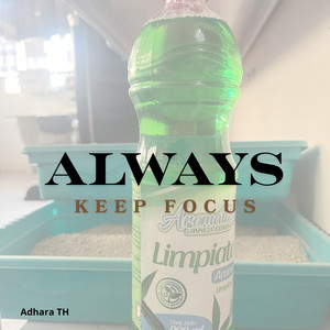 ALWAYS KEEP FOCUS by KHELLY Pr