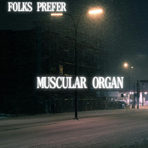 Muscular Organ by Folks Prefer