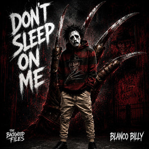 Don't Sleep On Me (Freddy Krueger) by Blanco Billy