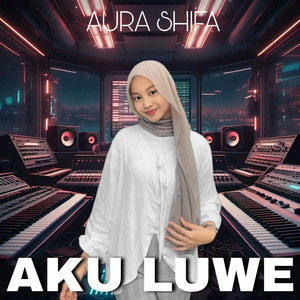 Aku Luwe by Aura Shifa, Dogleng Music