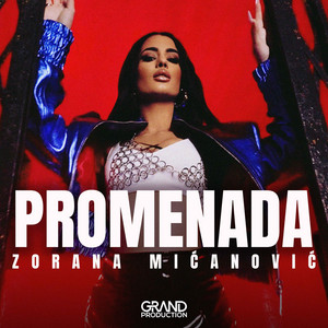 Zorana Mićanović & Grand Production - Promenada