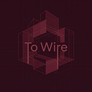 To Wire by Oskar Dahl