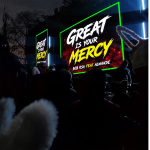 Great Is Your Mercy by Bob RSA, Alwande