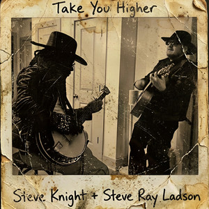 Take You Higher by Steve Knight, Steve Ray Ladson