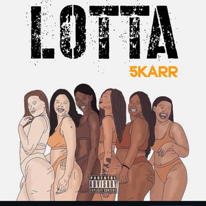 'lotta by 5karr