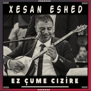 Ez Çume Cizire by Xesan Eshed