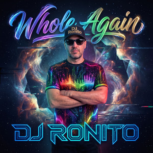 Whole Again by DJ Ronito