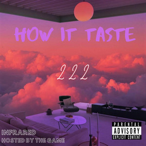 How It Taste (222) by Infrared