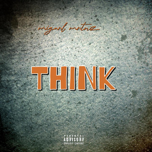 think by Miguel MRTNZ