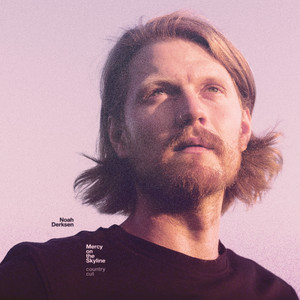 Mercy on the Skyline - Country Cut by Noah Derksen