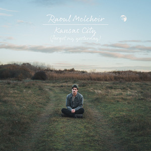 Kansas City (Forget My Yesterday)