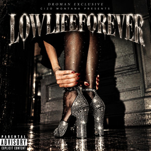 LOWLIFEFOREVER by DROMAN EXCLUSIVE, Cizo Montana