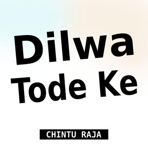 Dilwa Tode Ke