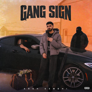 GANG SIGN by Arsh Sembhi, Karanveer Matharu