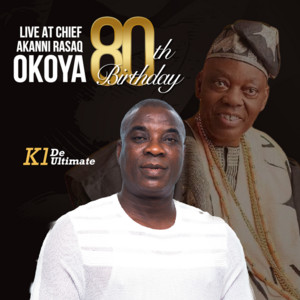 K1 De Ultimate - Chief Akanni Rasaq Okoya @ 80 Pt. 2 (Live)