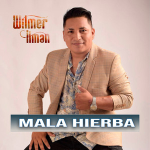 Wilmer ilman - Mala Hierba
