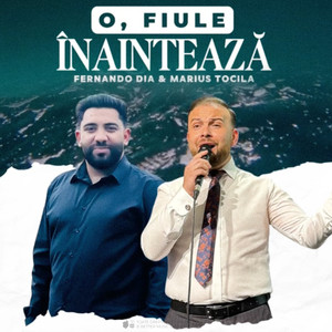 Fernando Dia & Marius Tocila - O, Fiule înaintează
