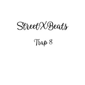 Trap 8 by StreetXBeats