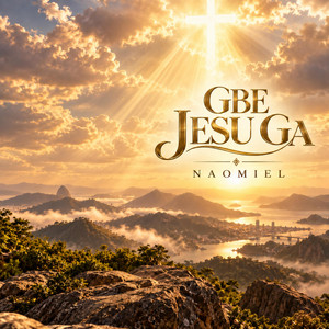 GBE JESU GA by Naomiel