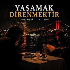 Yasamak Direnmektir. by Deniz Oxyd