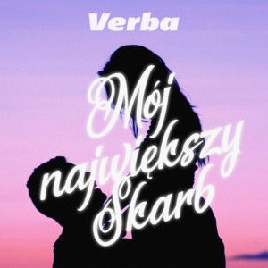 Verba - Mój największy Skarb