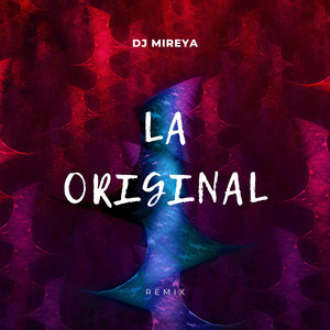 La Original - Remix by MIREYA