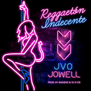 Reggaeton Indecente by JVO the Writer, Jowell