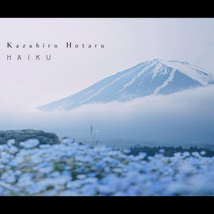 Haiku by Kazuhiro Hotaru