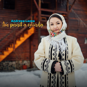 Andreea Lazea - Am pornit a colinda
