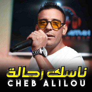 Nasek Rahala 1 by Cheb Alilou