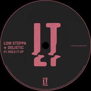 Hold It Up by Low Steppa, Delistic