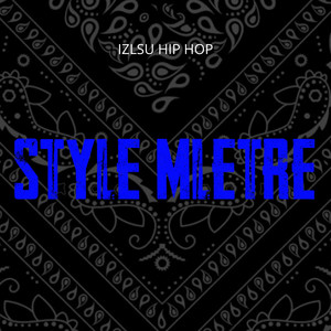 IZLSU HIP HOP - STYLE MLETRE