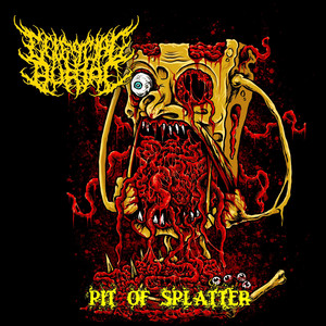 Pit of Splatter by Celestial Burial