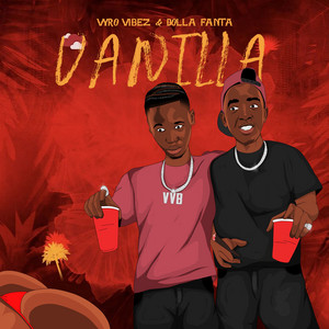 Vanilla by Vyro Vibez, Dolla Fanta