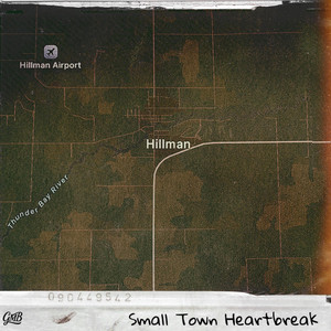 Small Town Heartbreak