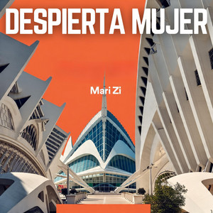 Despierta Mujer by Mari Zi