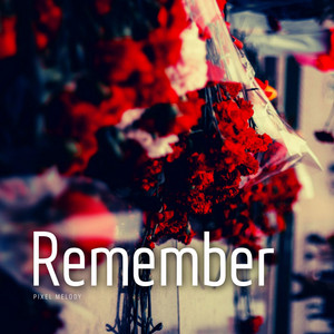Remember by Pixel Melody