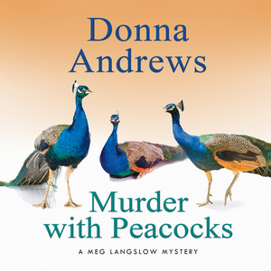 Murder with Peacocks - Meg Langslow 1 (Unabridged)