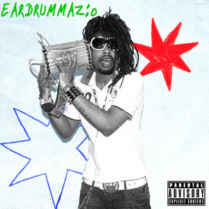 EARDRUMMAZ by Rowdy B