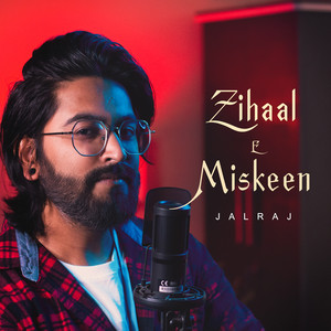 JalRaj - Zihaal E Miskeen (Cover Version)