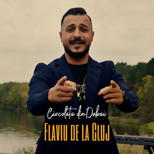 Flaviu de la Cluj - Ciocolata din Dubai