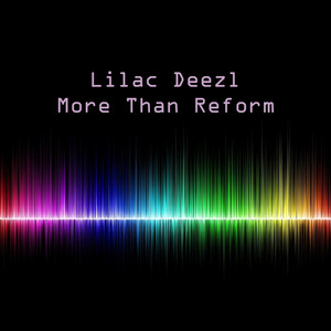 More Than Reform by Lilac Deezl