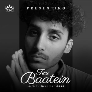 Dreamer RAJA - Teri Baatein