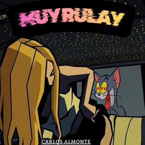 MUY RULAY by Carlos almote