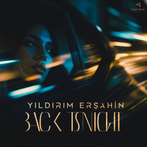 Back Tonight by Yıldırım Erşahin