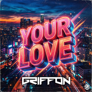 Your Love by Griffon